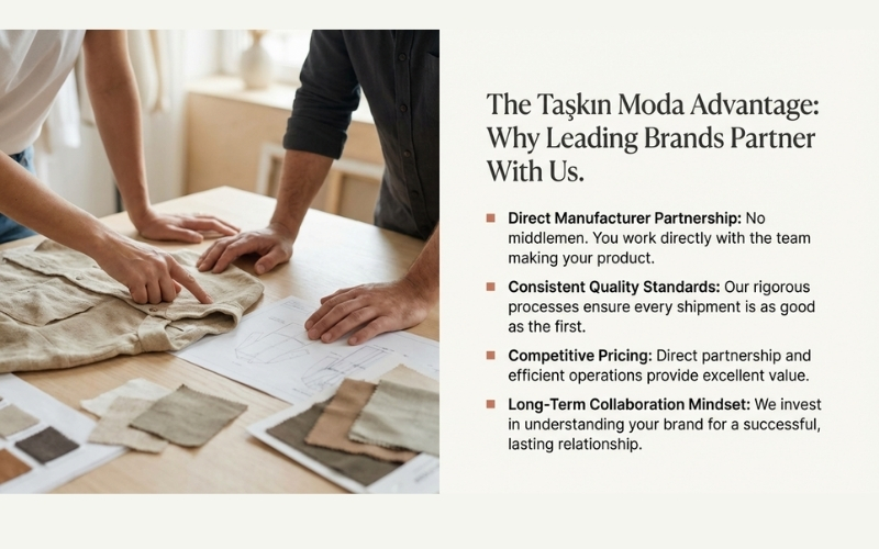 Why Work with Taşkın Moda