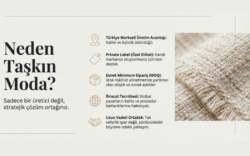 Neden Taşkın Moda ile Çalışmalısınız?