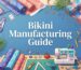 bikini manufacturing guide